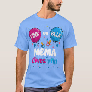 Roze of blauwe ballon Mema houdt van je geslacht T-shirt