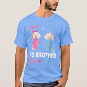 Roze of blauwe Big Brother houdt van jouGender ont T-shirt