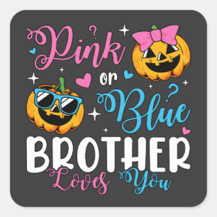 Roze of blauwe broeder houdt van je pompoen Baby Vierkante Sticker