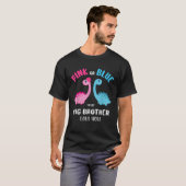 Roze of Blauwe Broer Hou van Je Geslacht Onthul Ba T-shirt (Voorkant volledig)