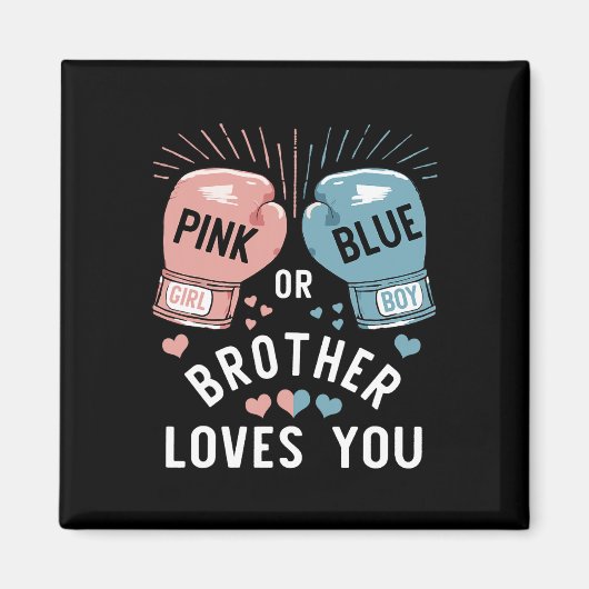 Roze of blauwe broer houdt van je boksen gender re magneet (Voorkant)