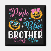 Roze of blauwe broer houdt van je pompoen Baby ple Magneet (Voorkant)