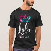 Roze of Blauwe Lola houdt van je Geslacht Onthul B T-shirt (Voorkant)