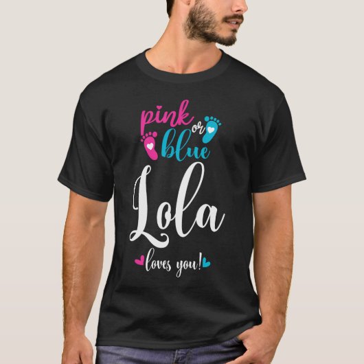 Roze of Blauwe Lola houdt van je Geslacht Onthul B T-shirt (Voorkant)