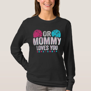 Roze of blauwe mammie houdt van je geslacht onthul t-shirt