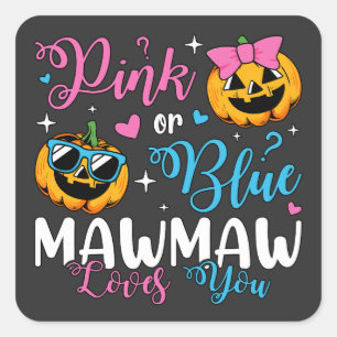 Roze of Blauwe Mawmaw houdt van je pompoen Baby Vierkante Sticker
