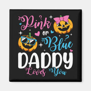 Roze of blauwe papa houdt van je pompoen Baby vier Magneet