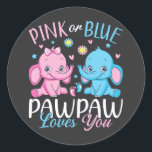 Roze of Blauwe Pawpaw houdt van je olifant Baby Ronde Sticker<br><div class="desc">Roze of blauw Pawpaw Loves You Gifts Elephant Baby Gender Reveal Funny Crew Graphic Design Gift Classic Ronde Sticker Classic Collectie.</div>