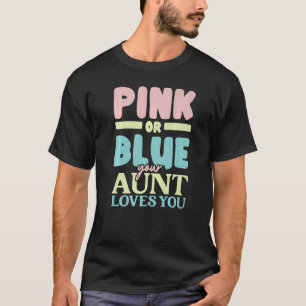 Roze of blauwe tante houdt van je tante. t-shirt