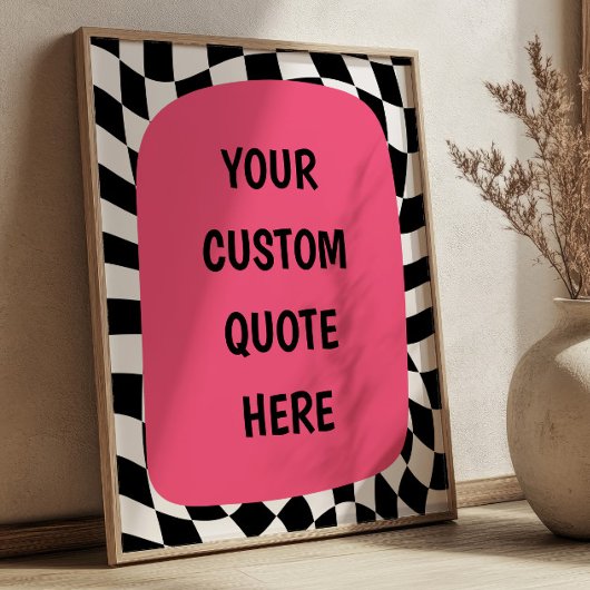Roze op zwart-wit geruit aangepaste quote poster