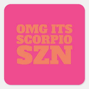Roze Oranje OMG Het is Scorpio SZN Cool Vierkante Sticker