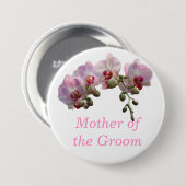 roze orchidee bloemen moeder , vader van de groom ronde button 7,6 cm (Voorkant /achterkant)
