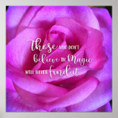 Roze Paarse Roos Foto Believe in Magic Quote Poster (Voorkant)