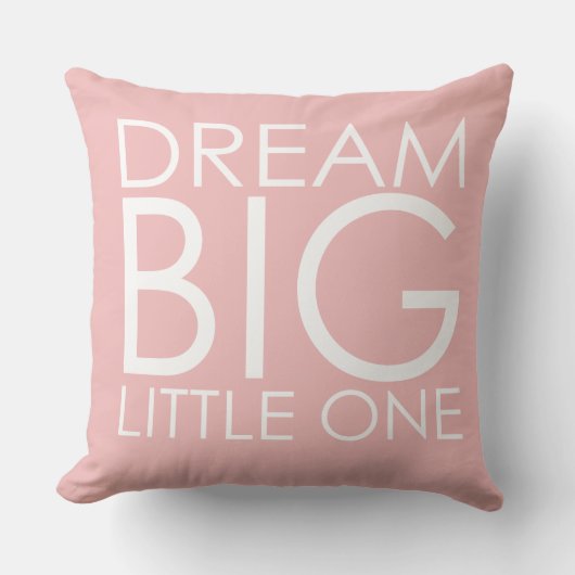 Roze Pillow Dream Big Little One Girls Nursery Kussen (Voorkant)