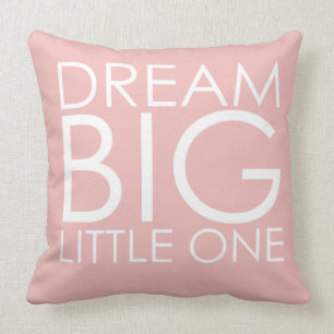 Roze Pillow Dream Big Little One Girls Nursery Kussen