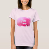 Roze Power roze quote waterverf art. T-shirt (Voorkant)