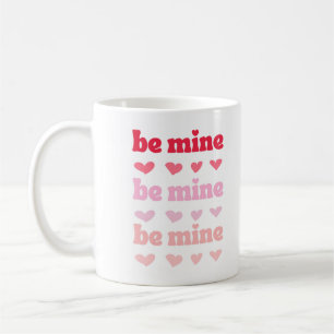 Roze Rood Schattige Be Mine Valentijns Ombre Quote Koffiemok