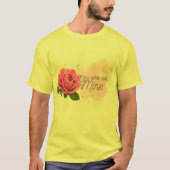 Roze roos met tekst t-shirt (Voorkant)