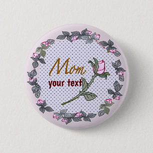 Roze Rosebud Mom custom Ronde Button 5,7 Cm