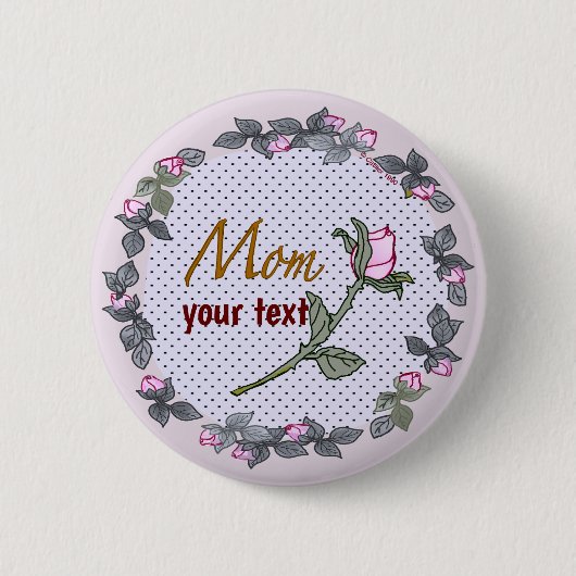 Roze Rosebud Mom custom Ronde Button 5,7 Cm (Voorkant)