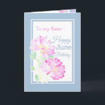 Roze Roses June Birthday Kaart for a Sister<br><div class="desc">Een  Junilistan Kaart voor een zuster,  met twee Lipstick roze Waterverf Rozen met een zachte blauwe grens; van het collectie 'Summer Days' van Posh & Painterly.</div>