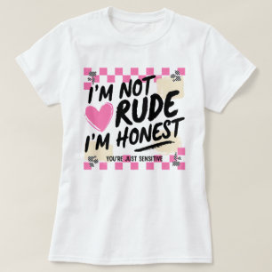 Roze Sarcasme Ik Ben Niet Onbeleefd, Ik Ben Ehrlij T-shirt