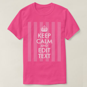 Roze streep wit Keep Calm en bewerk tekst T-shirt