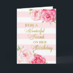 Roze strepen en bloemen Vriend Verjaardag Kaart<br><div class="desc">Verjaardagskaart voor vriend met roze waterverf,  blush roze strepen,  gouden tekst en doordachte versjes.</div>