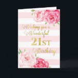 Roze stripes en Flowers Happy 21st Birthday Card Kaart<br><div class="desc">Fijne 21ste verjaardagskaart met roze waterverf bloemen,  wazige roze strepen en doordacht vers.</div>