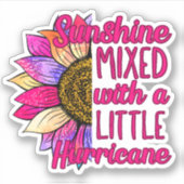 Roze "Sunshine Mixed with a Little Hurricane" Sticker (Voorkant)