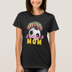 Roze Super Soccer Mam Sport Moederdag T-shirt