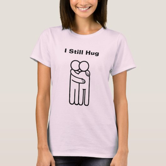 Roze T-shirt "I still Hug" (Voorkant)