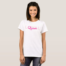 Roze tekst Loyal Queen T-shirt