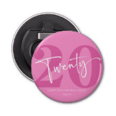 Roze Twintigste Twintigste Twintigste Verjaardagsf Button Flesopener (Voorkant)