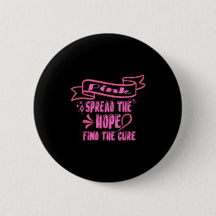 Roze Verspreid De Hoop Vind De Kuur _ Borstkanker Ronde Button 5,7 Cm