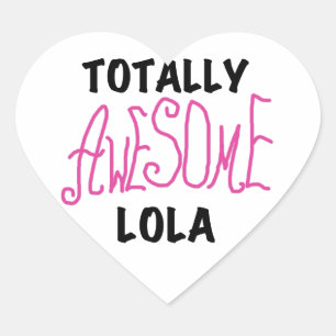 Roze Volledig Geweldige Lola T-shirts en geschenke Hart Sticker