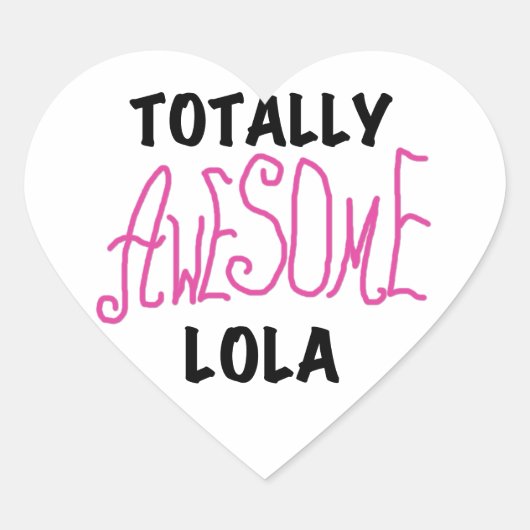Roze Volledig Geweldige Lola T-shirts en geschenke Hart Sticker (Voorkant)