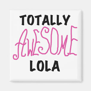 Roze Volledig Geweldige Lola T-shirts en geschenke Magneet