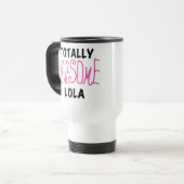 Roze Volledig Geweldige Lola T-shirts en geschenke Reisbeker (Voorkant links)