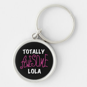 Roze Volledig Geweldige Lola T-shirts en geschenke Sleutelhanger