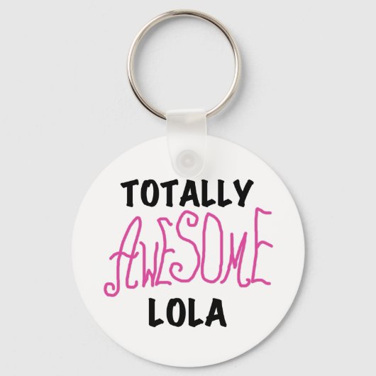 Roze Volledig Geweldige Lola T-shirts en geschenke Sleutelhanger (Voorkant)