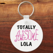 Roze Volledig Geweldige Lola T-shirts en geschenke Sleutelhanger (Voorkant)