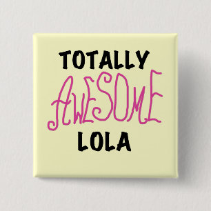 Roze Volledig Geweldige Lola T-shirts en geschenke Vierkante Button 5,1 Cm
