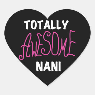 Roze Volledig Geweldige Nani T-shirts en geschenke Hart Sticker