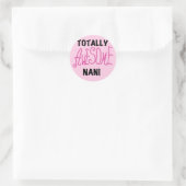 Roze Volledig Geweldige Nani T-shirts en geschenke Ronde Sticker (Tas)