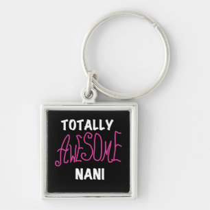 Roze Volledig Geweldige Nani T-shirts en geschenke Sleutelhanger