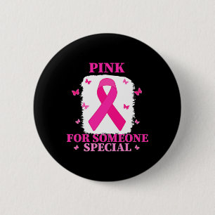 Roze voor iemand speciale borstkanker Wereldbeker Ronde Button 5,7 Cm
