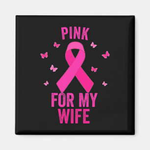 Roze voor mijn WIFE Breast Cancer World Cancer Day Magneet