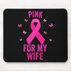 Roze voor mijn WIFE Breast Cancer World Cancer Day Muismat