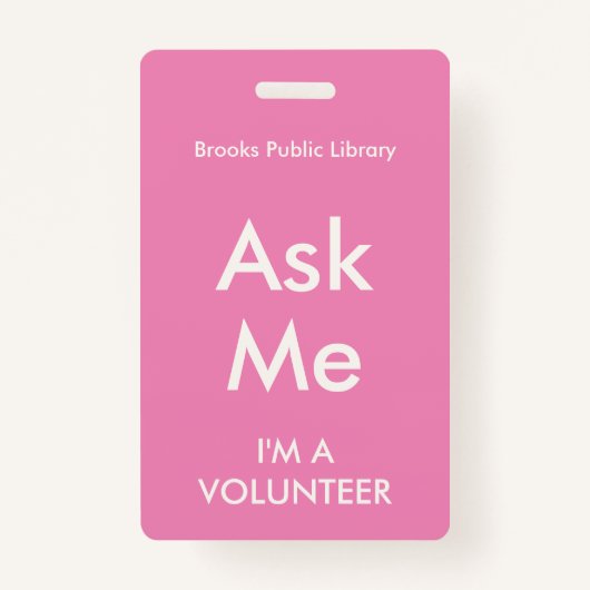 Roze Vraag me om badge voor vrijwilligers (Voorkant)